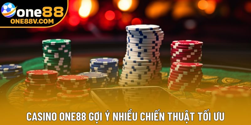 Casino One88 gợi ý nhiều chiến thuật tối ưu