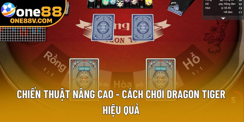 Chiến thuật nâng cao - Cách chơi Dragon Tiger hiệu quả