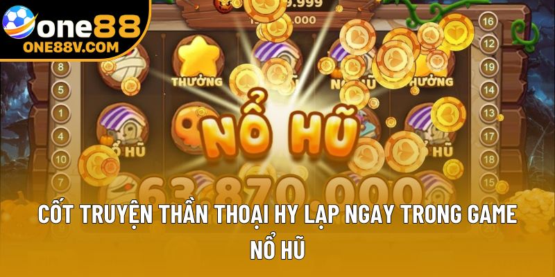 Cốt truyện thần thoại Hy Lạp ngay trong game nổ hũ
