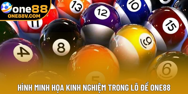 Hình minh họa kinh nghiệm trong lô đề One88
