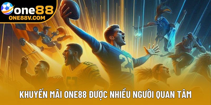 Khuyến mãi One88 được nhiều người quan tâm
