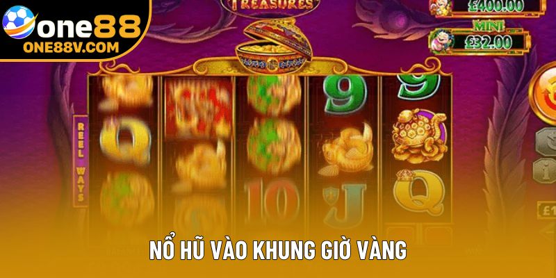 Nổ Hũ Vào Khung Giờ Vàng – Chiến Thuật Hay Cho Cược Thủ