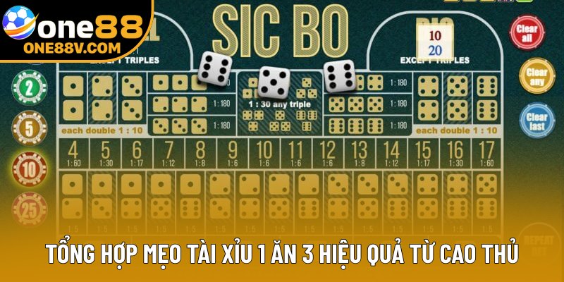 Tổng hợp mẹo tài xỉu 1 ăn 3 hiệu quả từ cao thủ