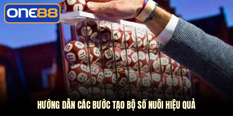 Hướng dẫn các bước tạo bộ số nuôi hiệu quả