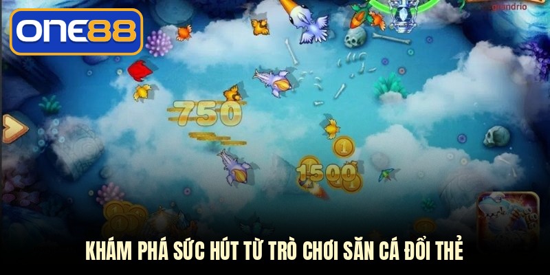 Khám phá sức hút từ trò chơi săn cá đổi thẻ